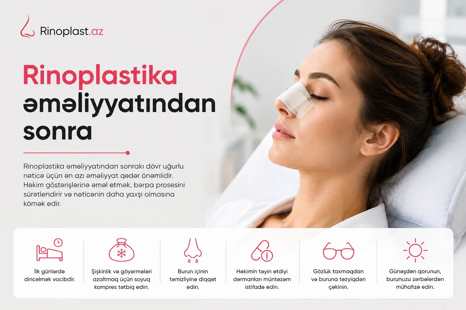 Rinoplastika emeliyyatindan sonra nelere diqqet etmek lazimdir?