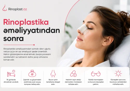 Rinoplastika emeliyyatindan sonra nelere diqqet etmek lazimdir?